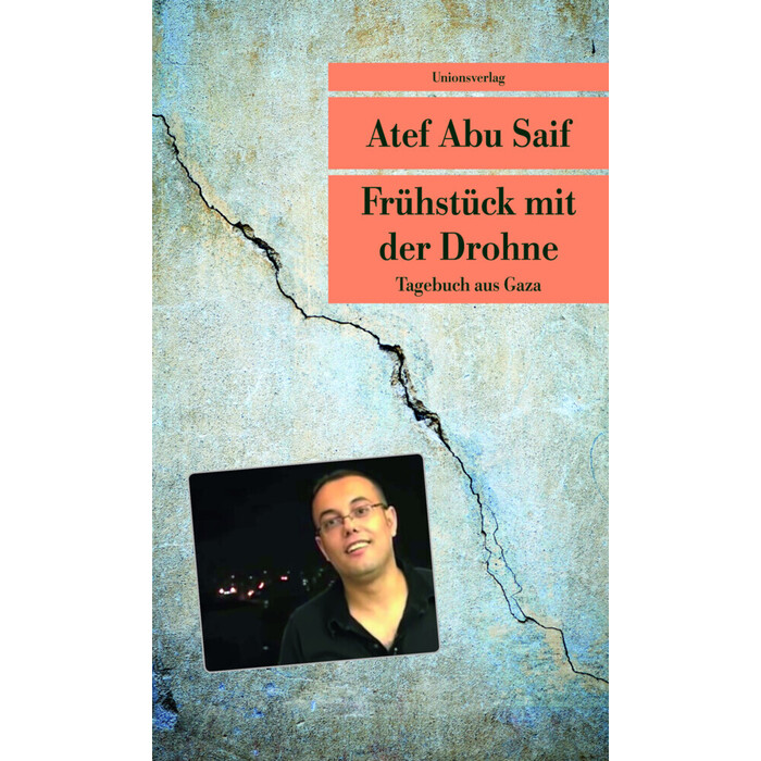 Atef Abu Saif: Frühstück mit der Drohne - Taschenbuch