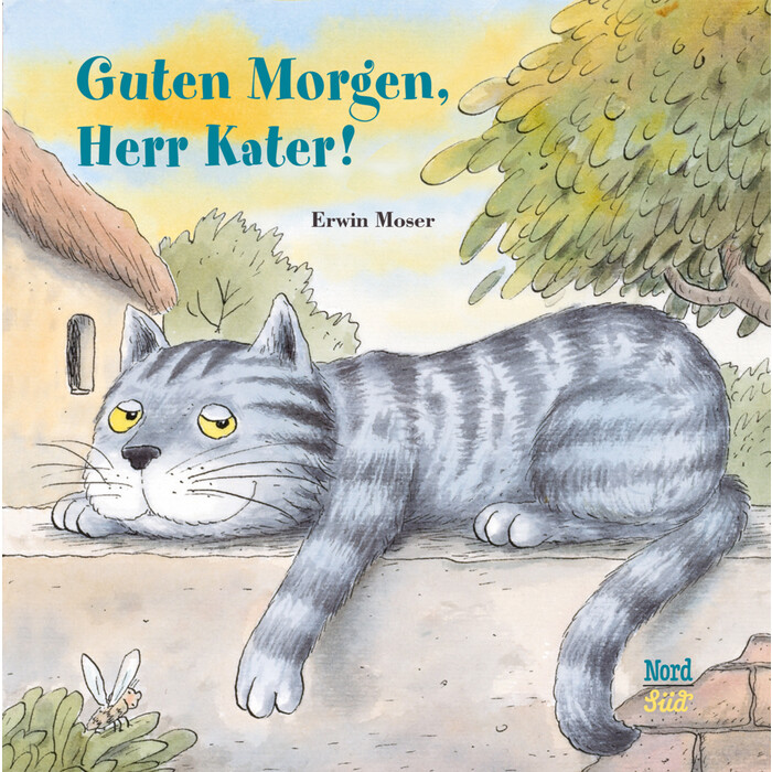 Erwin Moser: Guten Morgen, Herr Kater! - gebunden