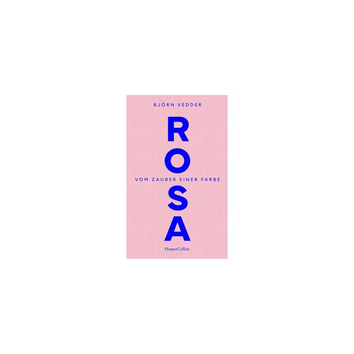 Björn Vedder: Rosa. Vom Zauber einer Farbe - gebunden