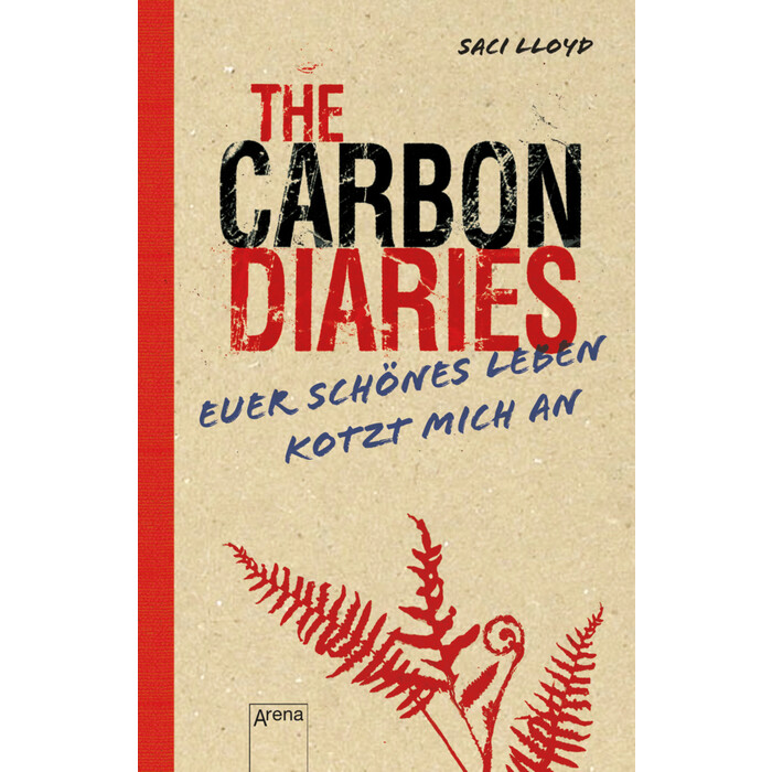 The Carbon Diaries. Euer schönes Leben kotzt mich an - Taschenbuch