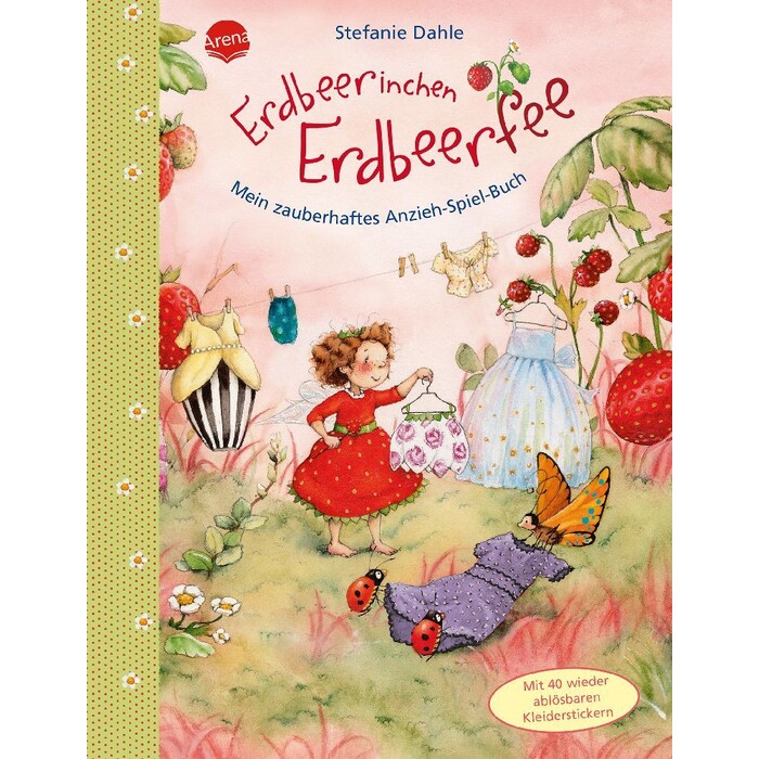 Stefanie Dahle: Erdbeerinchen Erdbeerfee. Mein zauberhaftes Anzieh-Spiel-Buch
