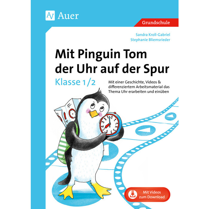 Stephanie Braun: Mit Pinguin Tom der Uhr auf der Spur - Klasse 1/2