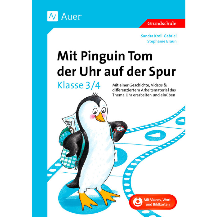 Sandra Kroll-Gabriel: Mit Pinguin Tom der Uhr auf der Spur - Klasse 3/4