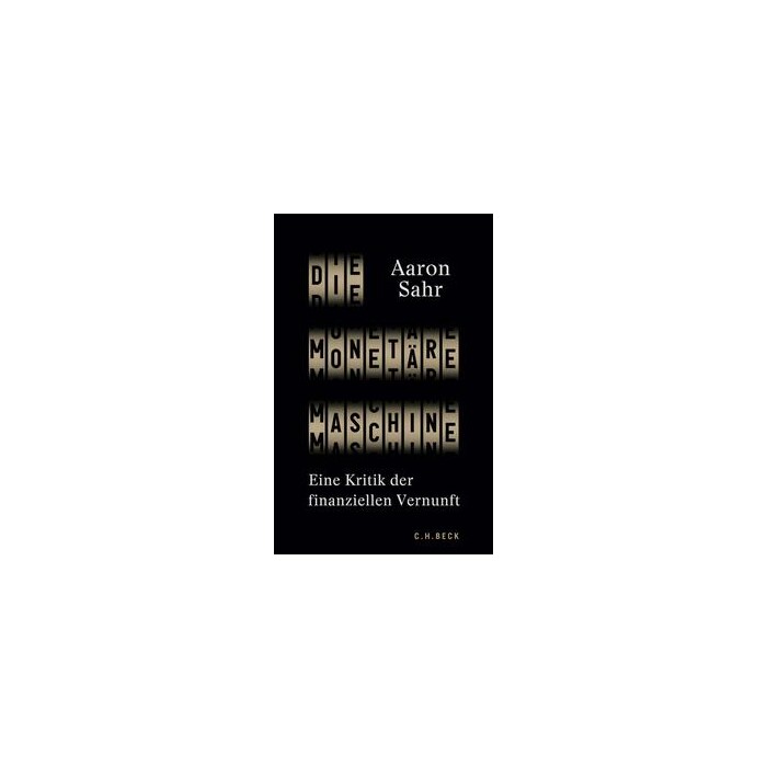Aaron Sahr: Die monetäre Maschine - gebunden