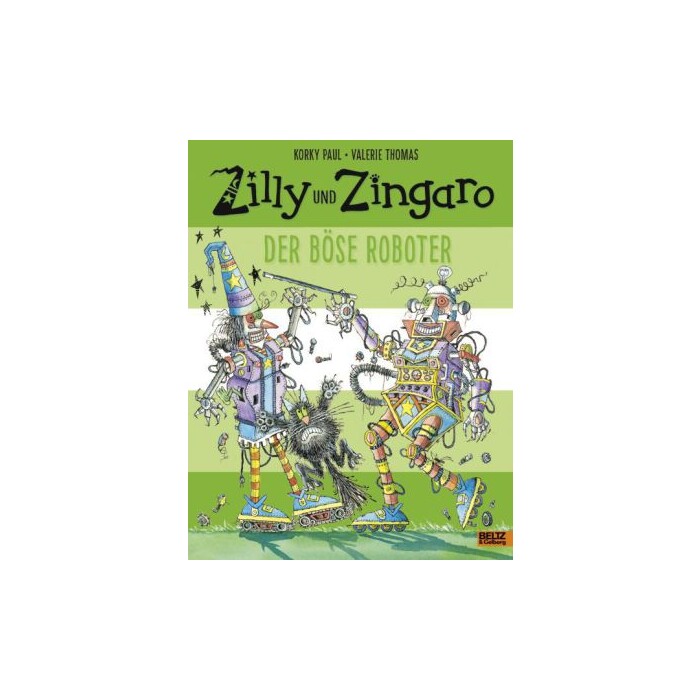 Zilly und Zingaro. Der böse Roboter - gebunden