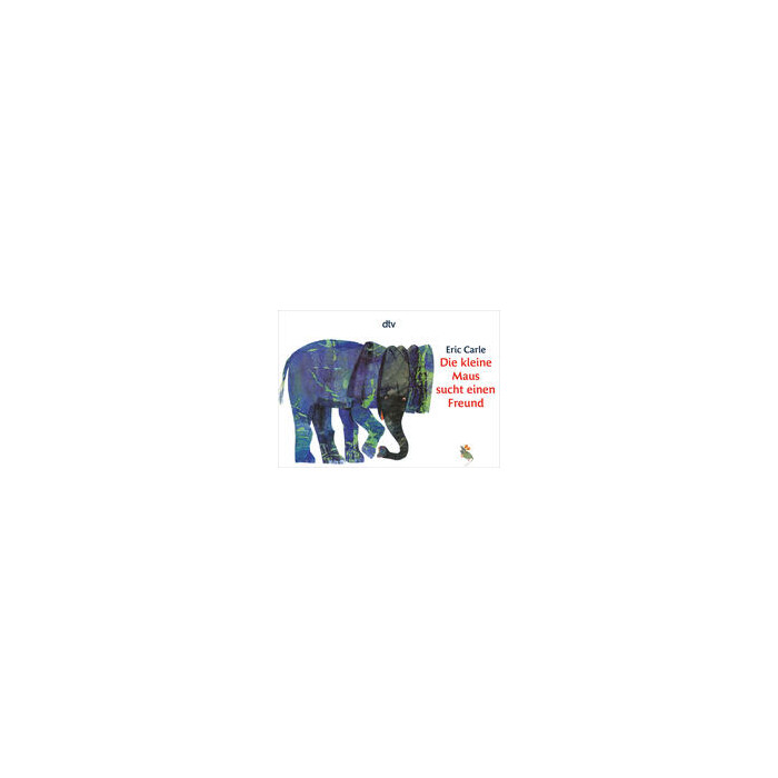 Eric Carle: Die kleine Maus sucht einen Freund - Taschenbuch