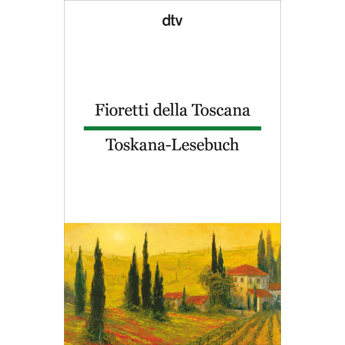 Fioretti della Toscana Toskana-Lesebuch - Taschenbuch