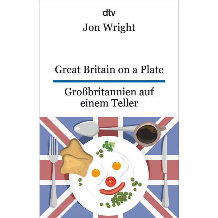 Jon Wright: Great Britain on a Plate. Großbritannien auf einem Teller - Taschenbuch