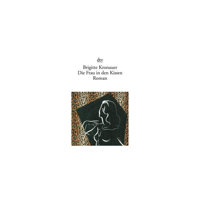 Brigitte Kronauer: Die Frau in den Kissen - Taschenbuch