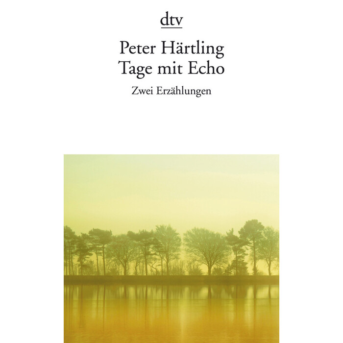 Peter Härtling: Tage mit Echo - Taschenbuch