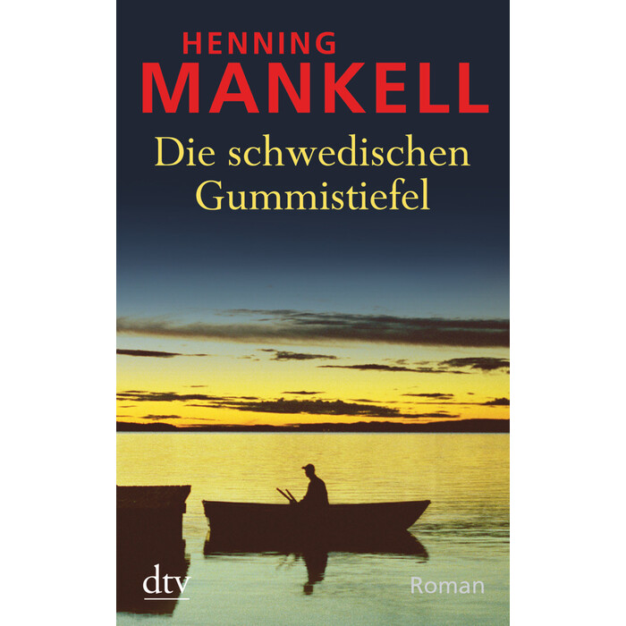 Henning Mankell: Die schwedischen Gummistiefel - Taschenbuch