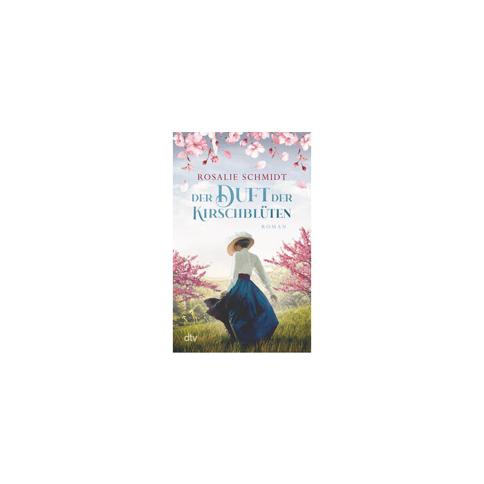 Rosalie Schmidt: Der Duft der Kirschblüten - Taschenbuch