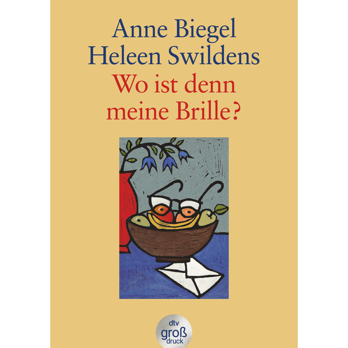 Heleen Swildens: Wo ist denn meine Brille?, Großdruck - Taschenbuch