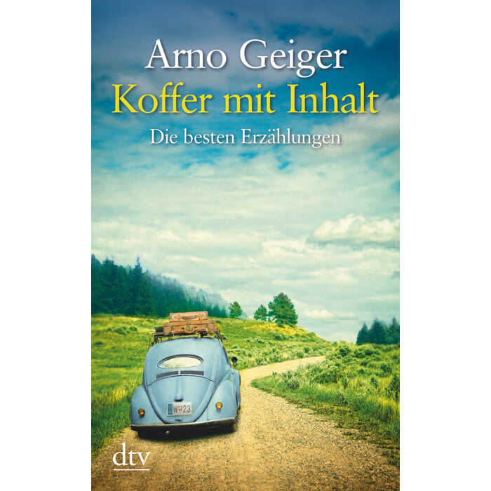 Arno Geiger: Koffer mit Inhalt - Taschenbuch