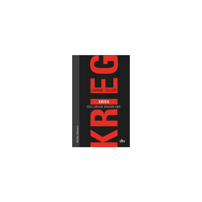 Janne Teller: Krieg - Stell dir vor, er wäre hier - Taschenbuch