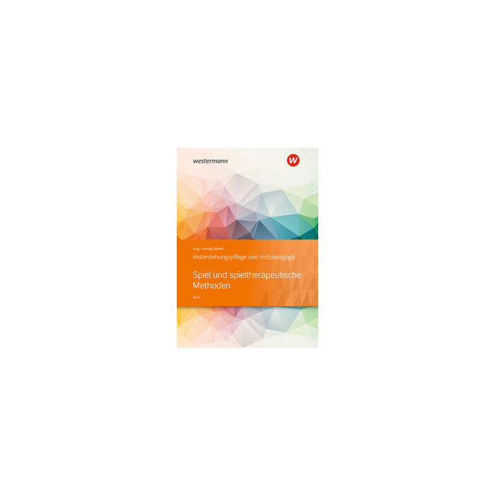 Ulrich Bunk: Spiel und spieltherapeutische Methoden - Taschenbuch