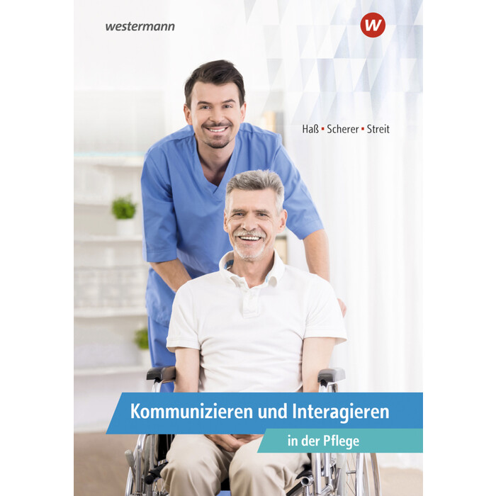 Gabriele Streit: Kommunizieren und Interagieren in der Pflege - Taschenbuch