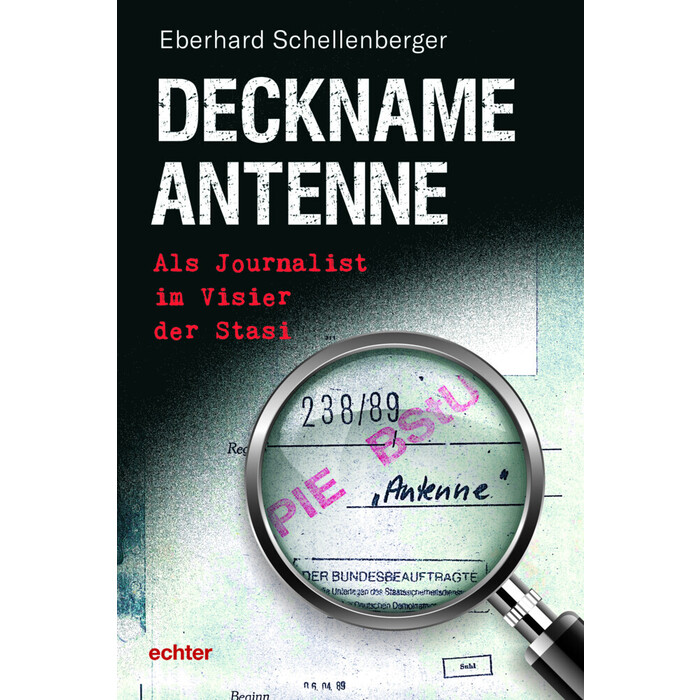 Eberhard Schellenberger: Deckname Antenne - gebunden