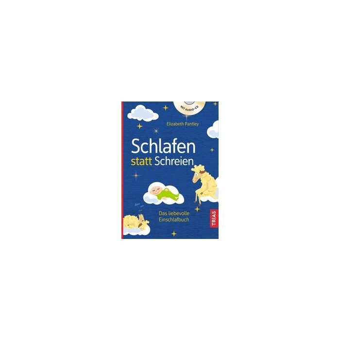 Elizabeth Pantley: Schlafen statt Schreien, m. Audio-CD - Taschenbuch