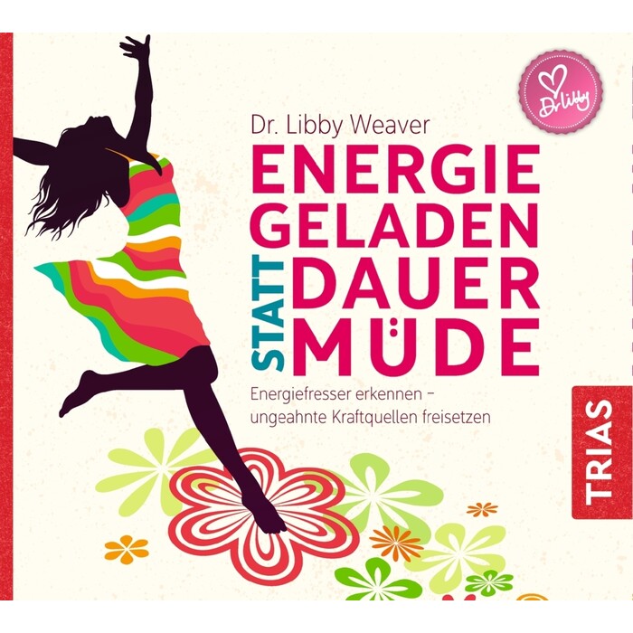 Libby Weaver: Energiegeladen statt dauermüde, Audio-CD, MP3 - CD
