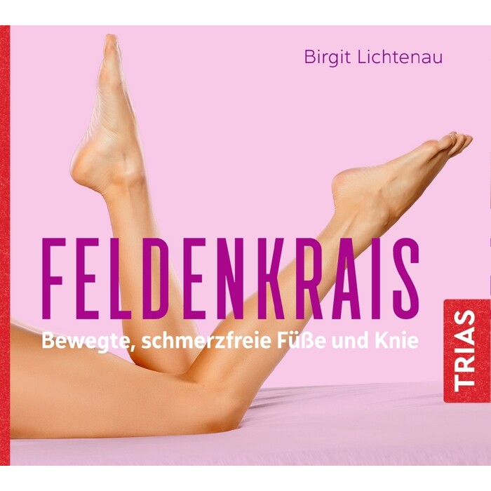 Birgit Lichtenau: Feldenkrais - bewegte, schmerzfreie Füße und Knie (Hörbuch), 1 Audio-CD - CD