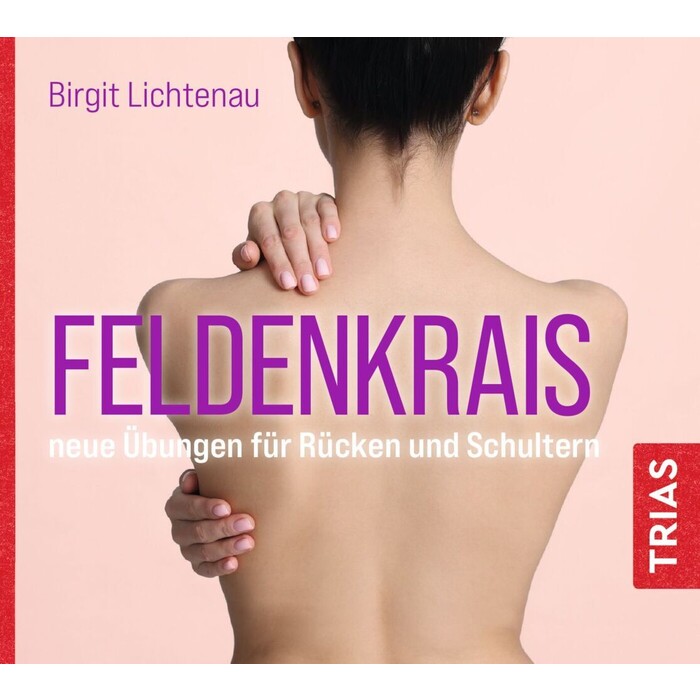 Birgit Lichtenau: Feldenkrais - neue Übungen für Rücken und Schultern (Hörbuch) - CD
