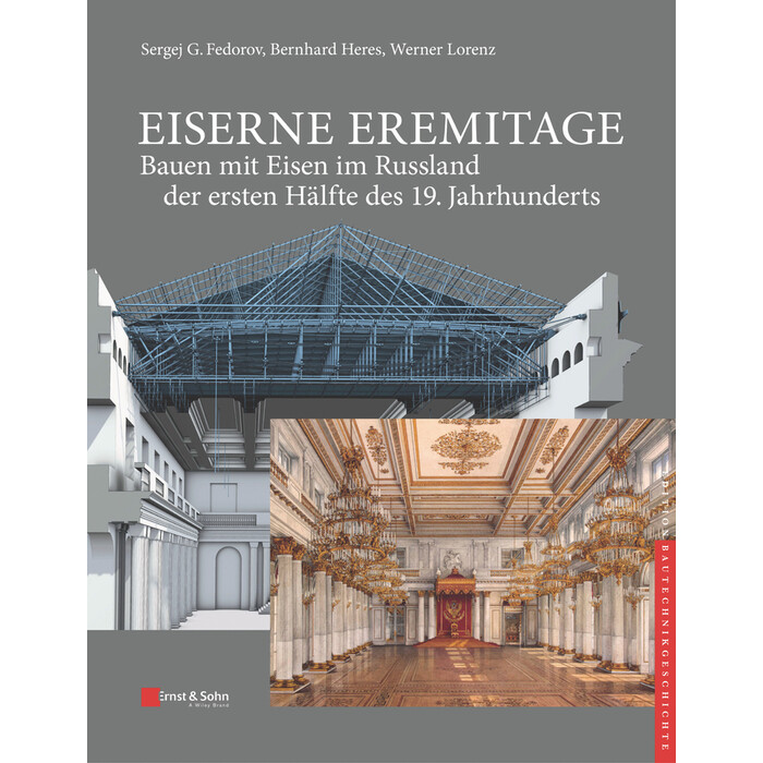 Werner Lorenz: Eiserne Eremitage - Bauen mit Eisen im Russland der ersten Hälfte des 19. Jahrhunderts - gebunden
