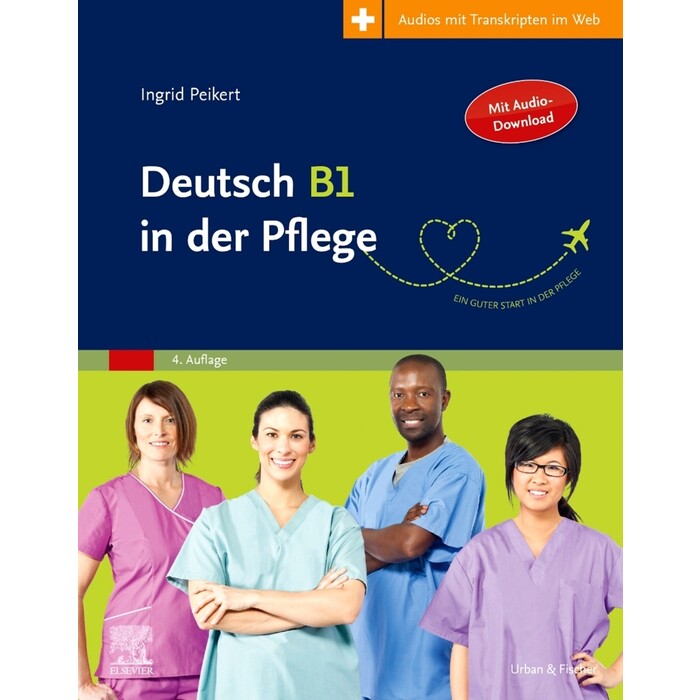 Ingrid Peikert: Deutsch B1 in der Pflege - Taschenbuch