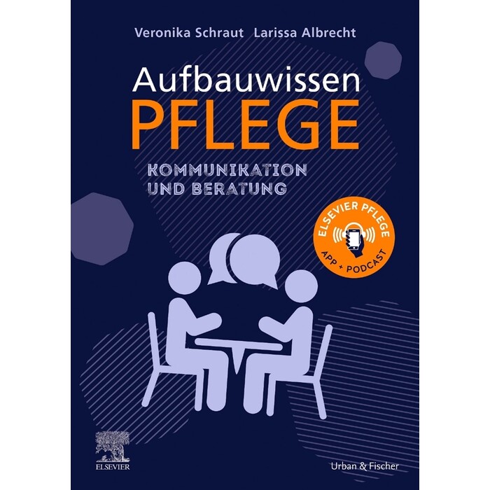 Veronika Schraut: Aufbauwissen Pflege Kommunikation und Beratung - Taschenbuch