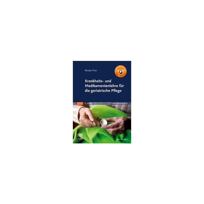 Renate Fries: Krankheits- und Medikamentenlehre für die geriatrische Pflege - Taschenbuch