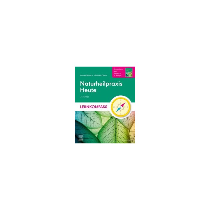 Gerhard Christ: Naturheilpraxis Heute Lernkompass - Arbeitsbuch zum Lehrbuch 7. Auflage - Taschenbuch