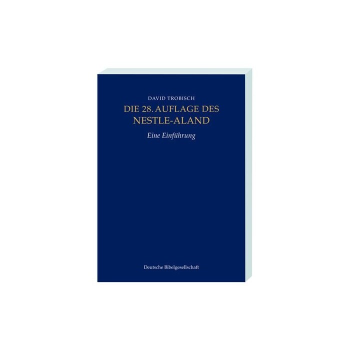 David Trobisch: Die 28. Auflage des Nestle-Aland, Eine Einführung. Novum Testamentum Graece, 28. revidierte Aufllage, Eine Einführung - Taschenbuch