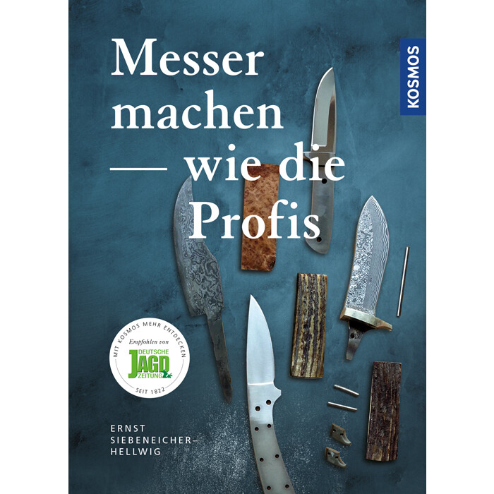 Ernst G. Siebeneicher-Hellwig: Messer machen wie die Profis - gebunden