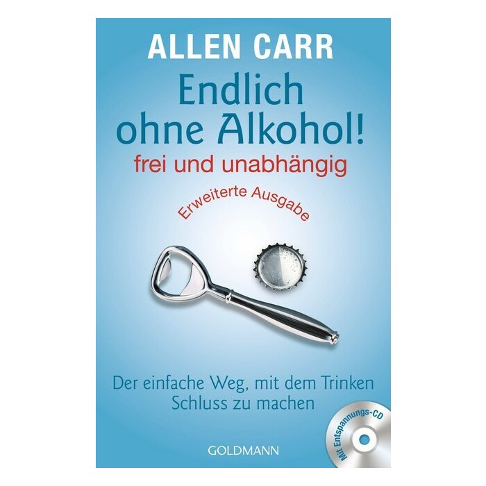 Allen Carr: Endlich ohne Alkohol! frei und unabhängig, m. Audio-CD - Taschenbuch