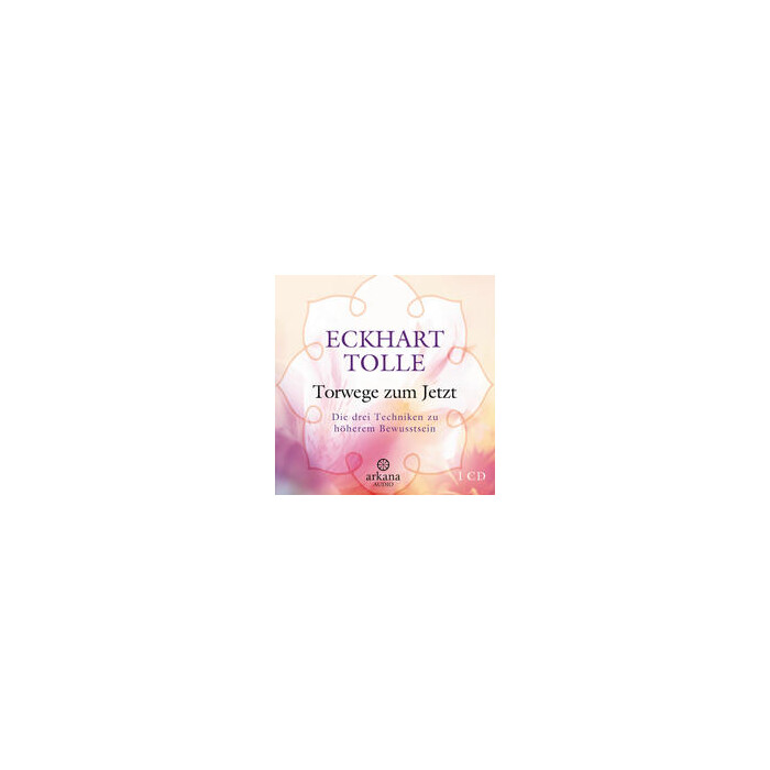 Eckhart Tolle: Torwege zum Jetzt, 1 Audio-CD - CD
