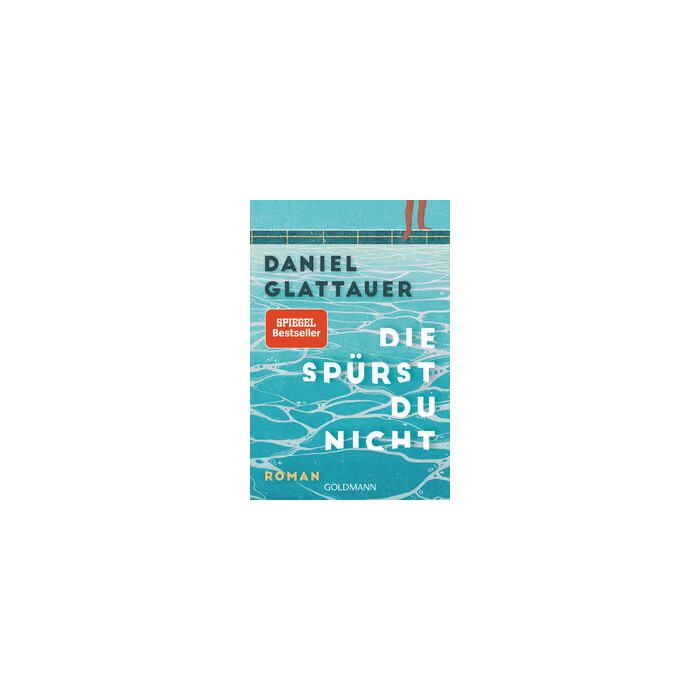 Daniel Glattauer: Die spürst du nicht - Taschenbuch
