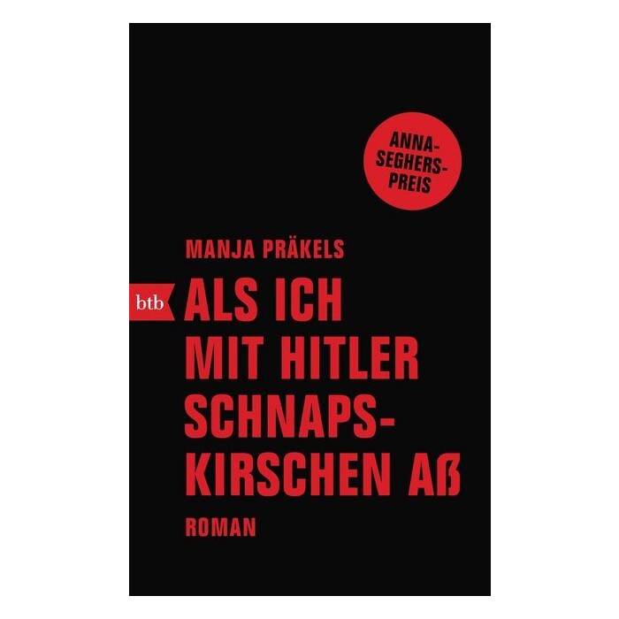 Manja Präkels: Als ich mit Hitler Schnapskirschen aß - Taschenbuch