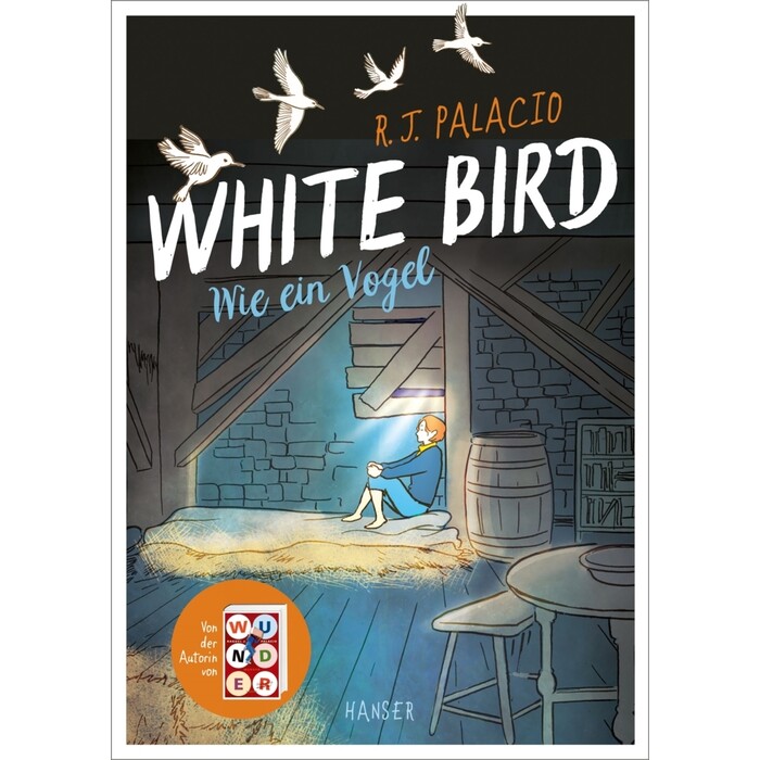 R. J. Palacio: White Bird - Wie ein Vogel (Graphic Novel) - gebunden