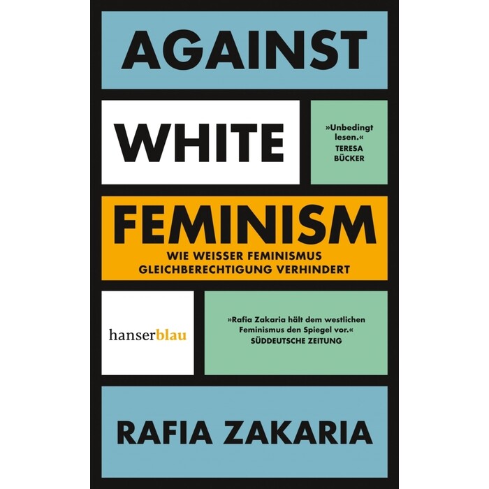 Rafia Zakaria: Against White Feminism - Taschenbuch