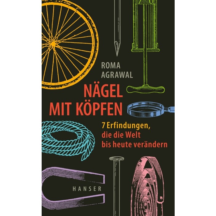 Roma Agrawal: Nägel mit Köpfen - gebunden