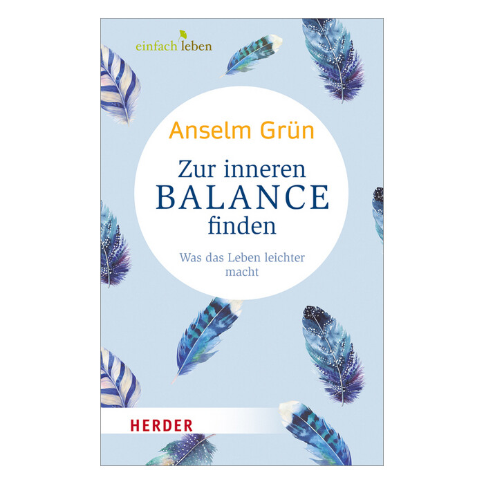Anselm Grün: Zur inneren Balance finden - gebunden