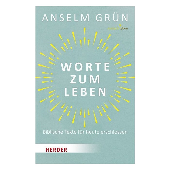 Anselm Grün: Worte zum Leben - gebunden