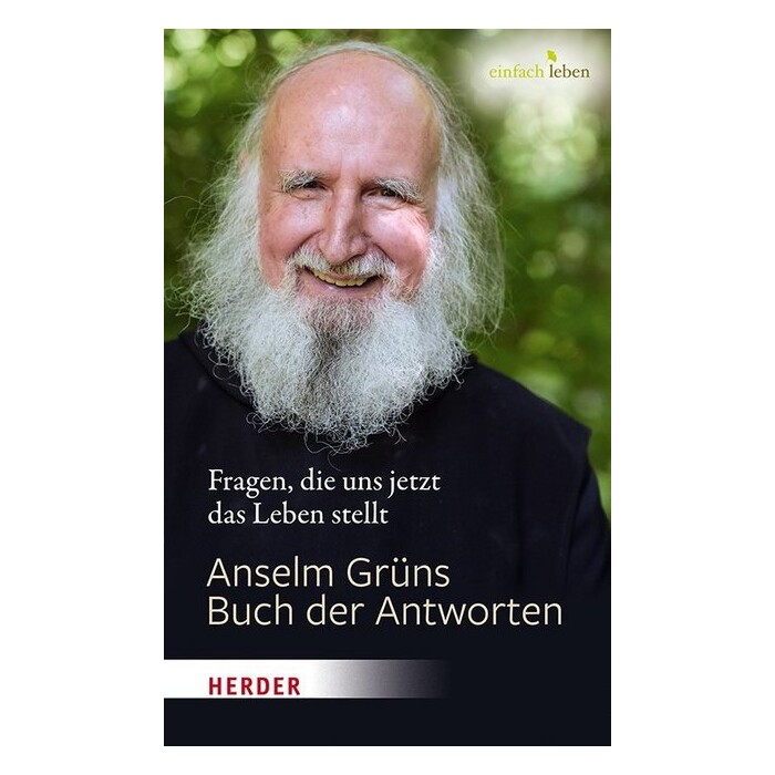 Anselm Grün: Anselm Grüns Buch der Antworten - gebunden
