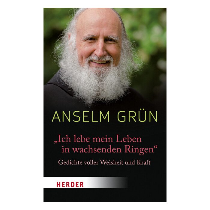 Anselm Grün: Ich lebe mein Leben in wachsenden Ringen - Taschenbuch