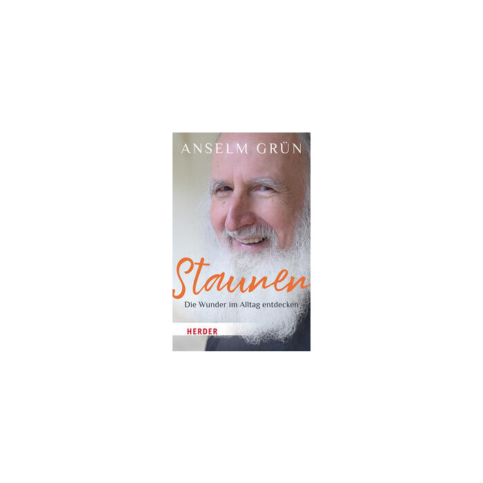 Anselm OSB Grün: Staunen - Die Wunder im Alltag entdecken - Taschenbuch