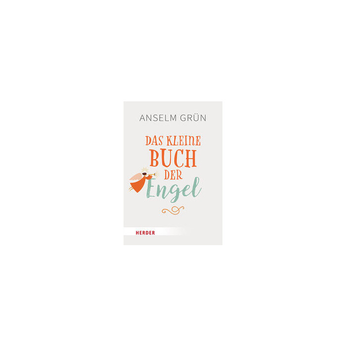 Anselm OSB Grün: Das kleine Buch der Engel - Taschenbuch
