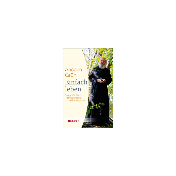 Anselm Grün: Einfach leben - Taschenbuch