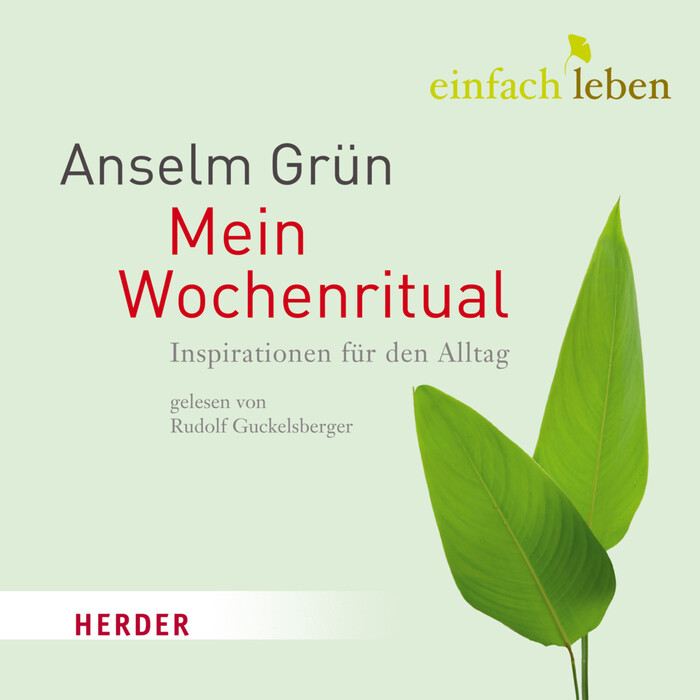 Anselm Grün: Mein Wochenritual, Audio-CD - CD