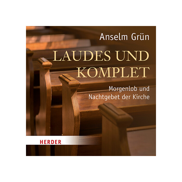 Anselm Grün: Laudes und Komplet, 2 Audio-CDs - CD