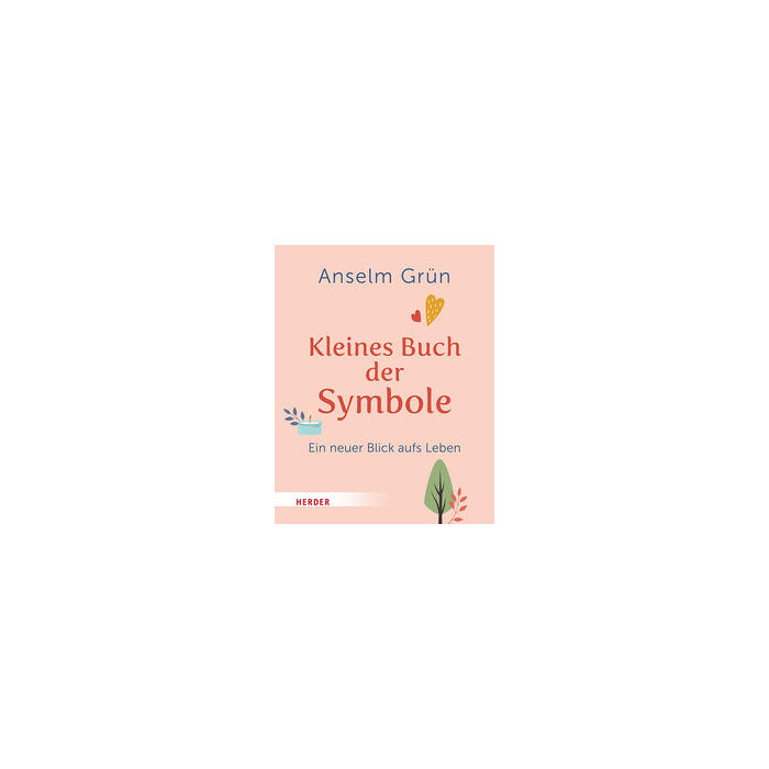 Anselm OSB Grün: Kleines Buch der Symbole - gebunden
